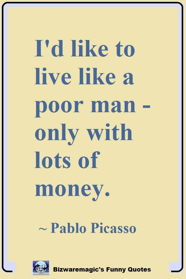 Picasso Poor Man Quote